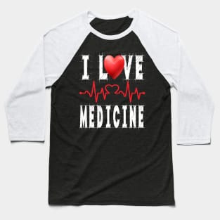 l love medicine Baseball T-Shirt